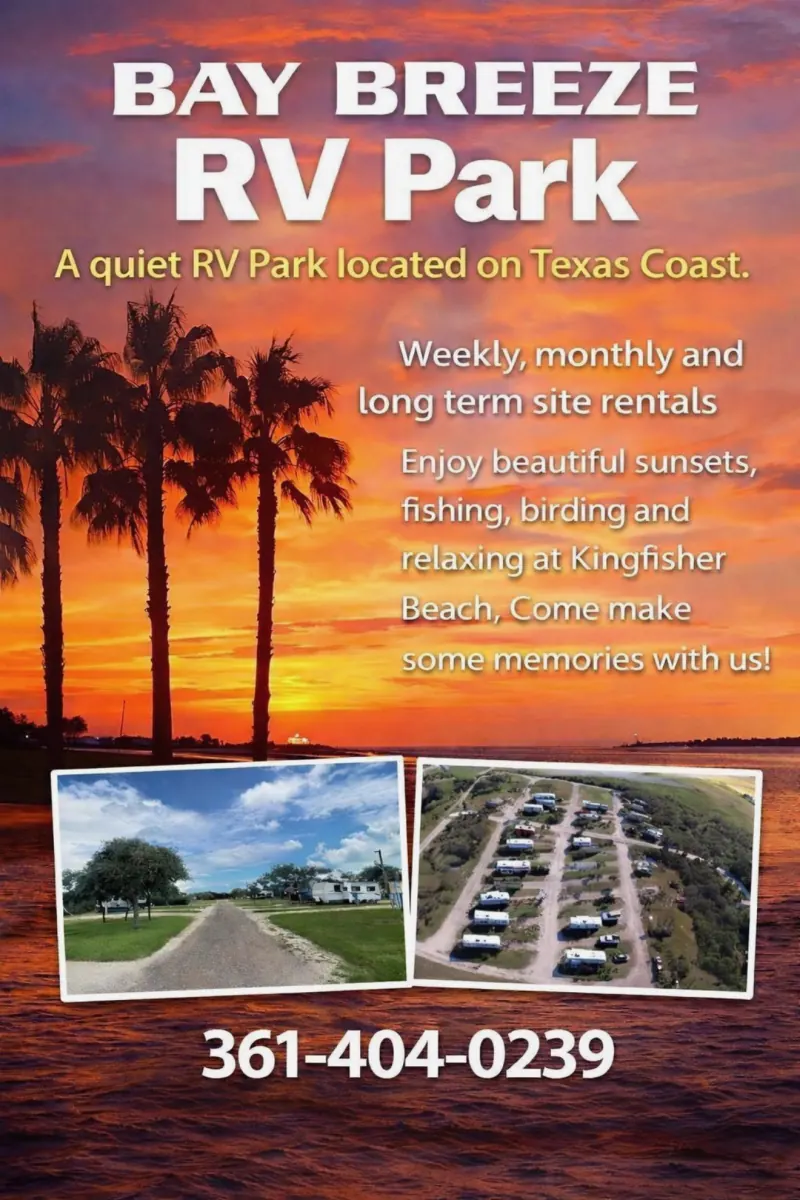 Bay Breeze RV Park flyer: a quiet RV park on the Texas coast, with weekly, monthly and long term site rentals. Enjoy beautiful sunsets, fishing and birding. Photos of the park's gravel entrance road and an aerial view of the sites. Call 361-404-0239.